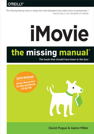 Okładka książki iMovie: The Missing Manual. 2014 release, covers iMovie 10.0 for Mac and 2.0 for iOS