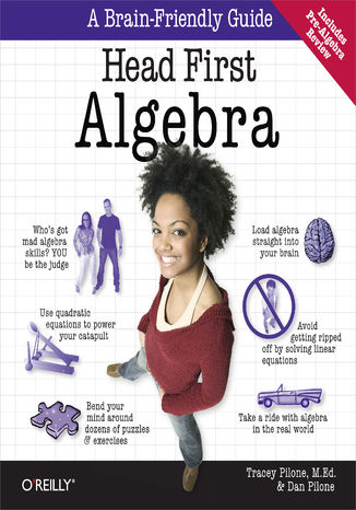 Okładka:Head First Algebra. A Learner's Guide to Algebra I 