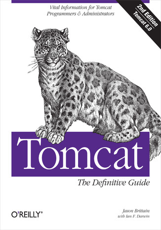 Tomcat: The Definitive Guide. The Definitive Guide. 2nd Edition Jason Brittain, Ian F. Darwin - okładka audiobooks CD