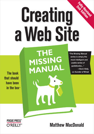 Okładka książki Creating a Web Site: The Missing Manual. The Missing Manual. 2nd Edition