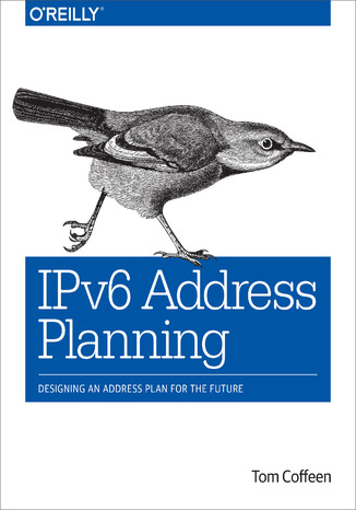IPv6 Address Planning. Designing an Address Plan for the Future Tom Coffeen - okładka książki