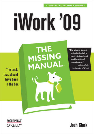 iWork '09: The Missing Manual. The Missing Manual Josh Clark - okadka ebooka