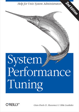 System Performance Tuning. 2nd Edition Gian-Paolo D. Musumeci, Mike Loukides - okładka audiobooks CD