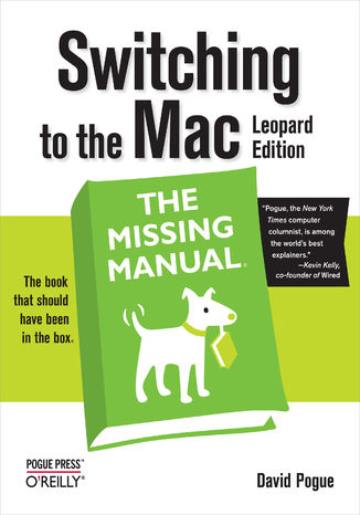 Okładka książki Switching to the Mac: The Missing Manual, Leopard Edition. Leopard Edition