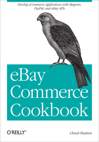 Okładka książki eBay Commerce Cookbook. Using eBay APIs: PayPal, Magento and More