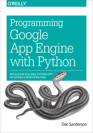 Programming Google App Engine with Python. Build and Run Scalable Python Apps on Google's Infrastructure Dan Sanderson - okadka ebooka