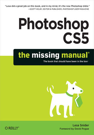 Photoshop CS5: The Missing Manual Lesa Snider - okadka ebooka