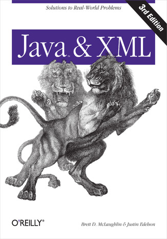 Java and XML. 3rd Edition Brett McLaughlin, Justin Edelson - okładka książki