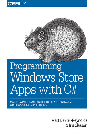 Programming Windows Store Apps with C# Matthew Baxter-Reynolds, Iris Classon - okładka książki