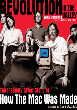 Okładka:Revolution in The Valley [Paperback\. The Insanely Great Story of How the Mac Was Made 