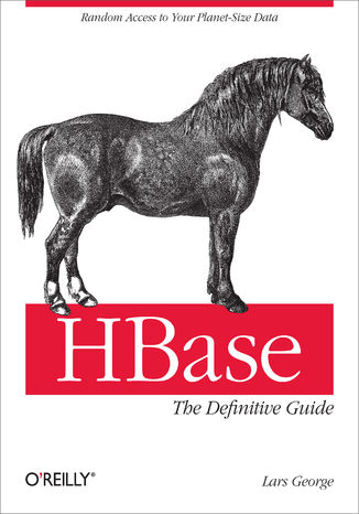 HBase: The Definitive Guide. Random Access to Your Planet-Size Data Lars George - okładka audiobooks CD
