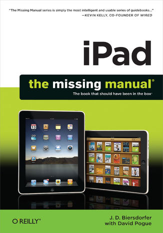 iPad: The Missing Manual. The Missing Manual