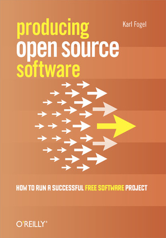 Okładka książki Producing Open Source Software. How to Run a Successful Free Software Project
