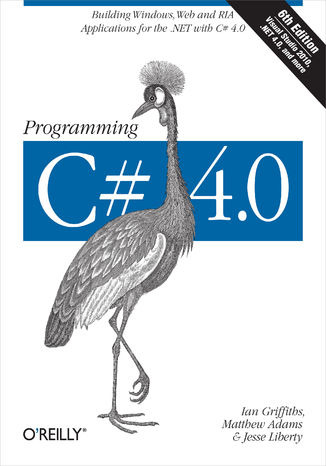 Okładka książki/ebooka Programming C# 4.0. Building Windows, Web, and RIA Applications for the .NET 4.0 Framework
