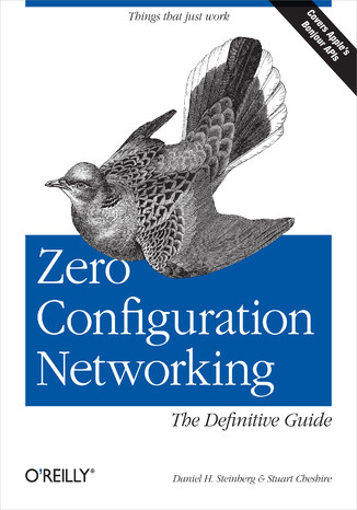 Zero Configuration Networking: The Definitive Guide. The Definitive Guide Daniel H Steinberg, Stuart Cheshire - okadka audiobooka MP3