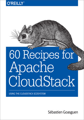 60 Recipes for Apache CloudStack. Using the CloudStack Ecosystem SĂŠbastien Goasguen - okładka audiobooka MP3