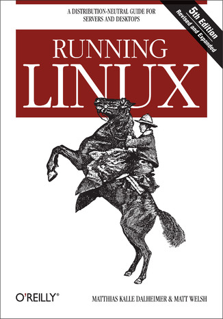 Running Linux. 5th Edition