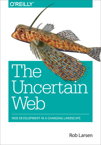 The Uncertain Web Rob Larsen - okładka książki