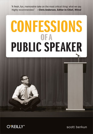 Confessions of a Public Speaker Scott Berkun - okadka ksiki