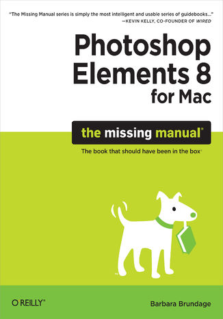 Photoshop Elements 8 for Mac: The Missing Manual Barbara Brundage - okładka książki