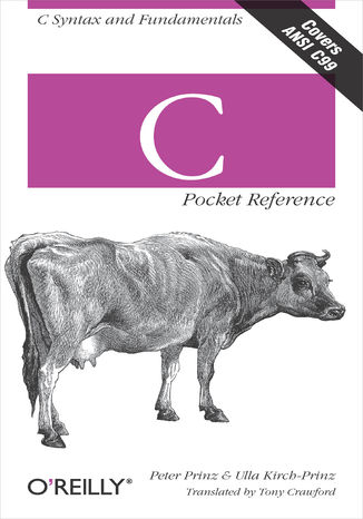 C Pocket Reference. C Syntax and Fundamentals Peter Prinz, Ulla Kirch-Prinz - okładka książki