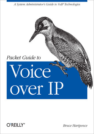 Packet Guide to Voice over IP. A system administrator's guide to VoIP technologies Bruce Hartpence - okładka audiobooka MP3