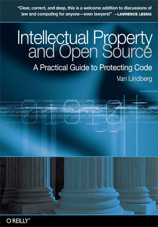 Intellectual Property and Open Source. A Practical Guide to Protecting Code Van Lindberg - okadka ebooka