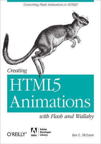 Okładka książki Creating HTML5 Animations with Flash and Wallaby. Converting Flash Animations to HTML5