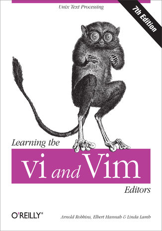 Okładka książki/ebooka Learning the vi and Vim Editors. Text Processing at Maximum Speed and Power. 7th Edition