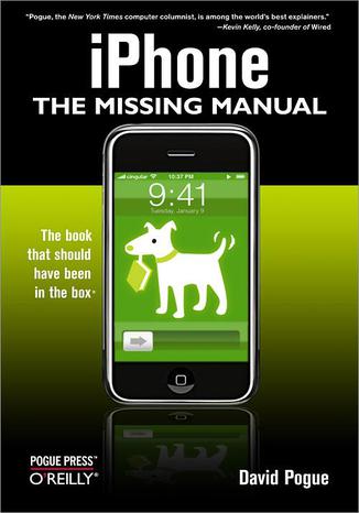 iPhone: The Missing Manual. The Missing Manual