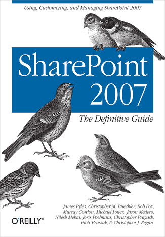 SharePoint 2007: The Definitive Guide James Pyles, Christopher M. Buechler, Bob Fox - okadka ebooka