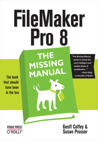 FileMaker Pro 8: The Missing Manual Geoff Coffey, Susan Prosser - okadka ebooka