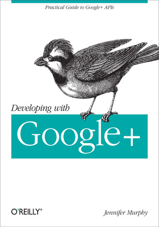 Developing with Google+ Jennifer Murphy - okładka książki