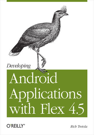 Okładka książki Developing Android Applications with Flex 4.5. Building Android Applications with ActionScript