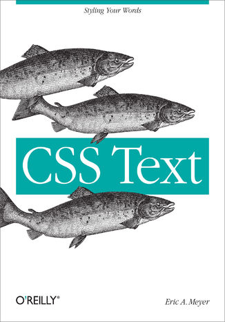 CSS Text. Styling Your Words Eric A. Meyer - okładka książki