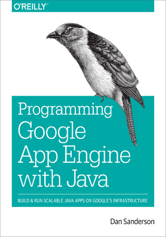 Programming Google App Engine with Java. Build & Run Scalable Java Applications on Google's Infrastructure Dan Sanderson - okładka audiobooks CD