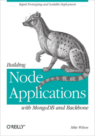 Okładka książki Building Node Applications with MongoDB and Backbone. Rapid Prototyping and Scalable Deployment