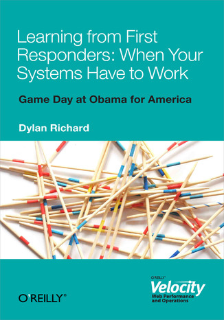 Learning from First Responders: When Your Systems Have to Work Dylan Richard - okadka audiobooks CD
