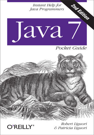 Java 7 Pocket Guide. Instant Help for Java Programmers. 2nd Edition Robert Liguori, Patricia Liguori - okładka audiobooka MP3