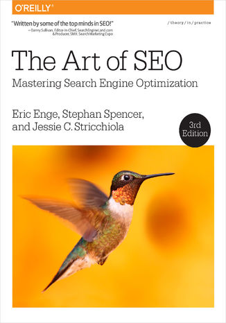 The Art of SEO. Mastering Search Engine Optimization. 3rd Edition Eric Enge, Stephan Spencer, Jessie Stricchiola - okadka ebooka