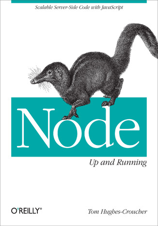 Node: Up and Running. Scalable Server-Side Code with JavaScript Tom Hughes-Croucher, Mike Wilson - okładka audiobooka MP3