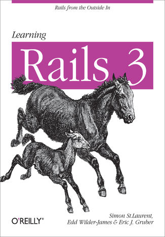 Learning Rails 3. Rails from the Outside In Simon St. Laurent, Edd Wilder-James, Eric J Gruber - okadka audiobooks CD