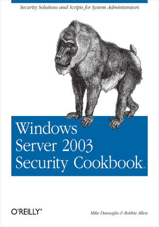 Okładka książki Windows Server 2003 Security Cookbook. Security Solutions and Scripts for System Administrators