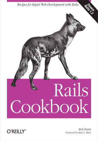 Rails Cookbook. Recipes for Rapid Web Development with Ruby Rob Orsini - okładka książki