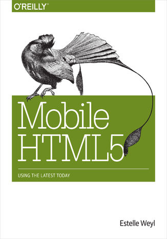 Mobile HTML5. Using the Latest Today Estelle Weyl - okładka książki