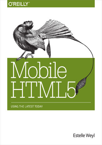 Mobile HTML5. Using the Latest Today Estelle Weyl - okadka ebooka