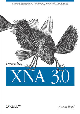 Okładka książki Learning XNA 3.0. XNA 3.0 Game Development for the PC, Xbox 360, and Zune