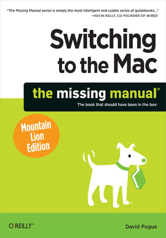 Switching to the Mac: The Missing Manual, Mountain Lion Edition David Pogue - okadka ebooka