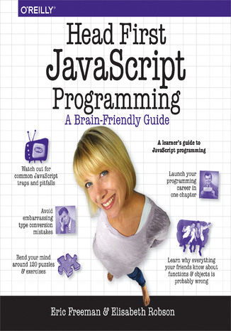 Head First JavaScript Programming. A Brain-Friendly Guide Eric T. Freeman, Elisabeth Robson - okładka książki