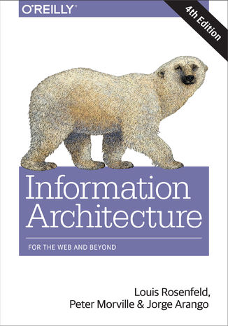 Information Architecture. For the Web and Beyond. 4th Edition Louis Rosenfeld, Peter Morville, Jorge Arango - okładka audiobooks CD
